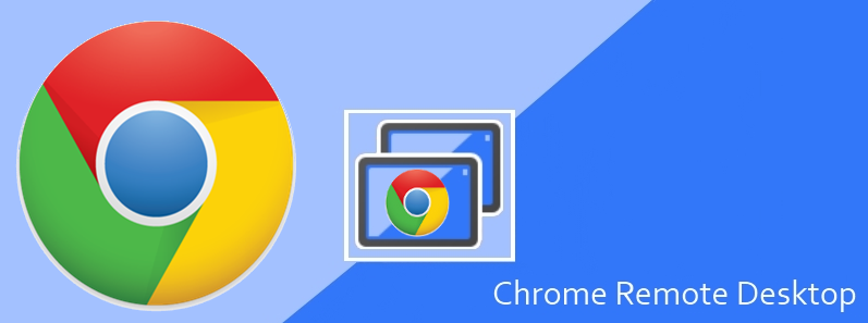 Chrome remote desktop